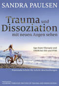Paulsen |  Trauma und Dissoziation mit neuen Augen sehen | Buch |  Sack Fachmedien