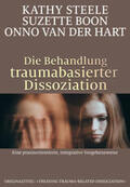 Steele / Boon / van der Hart |  Die Behandlung traumabasierter Dissoziation | Buch |  Sack Fachmedien