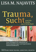 Najavits |  Trauma, Sucht und die Suche nach Sicherheit | Buch |  Sack Fachmedien