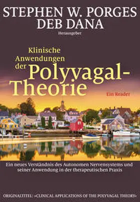 Porges / Dana |  Klinische Anwendungen der Polyvagal-Theorie | Buch |  Sack Fachmedien