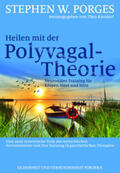 Porges / Kierdorf |  Heilen mit der Polyvagal-Theorie | Buch |  Sack Fachmedien
