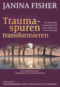 Fisher |  Traumaspuren transformieren | Buch |  Sack Fachmedien