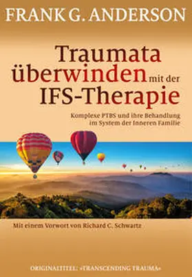 Anderson |  Traumata überwinden mit der IFS-Therapie | Buch |  Sack Fachmedien