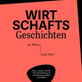 Winterling / Denner / Fischer |  Wirtschaftsgeschichten an Rems und Murr | Buch |  Sack Fachmedien