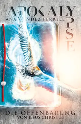 Méndez Ferrell |  Apokalypse - Die Offenbarung von Jesus Christus | Buch |  Sack Fachmedien