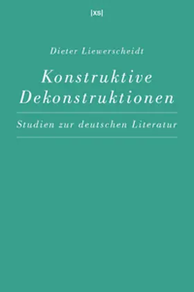 Liewerscheidt |  Konstruktive Dekonstruktionen | Buch |  Sack Fachmedien