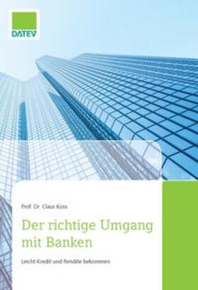 Koss | Koss, C: Der richtige Umgang mit Banken | Buch | 978-3-944505-85-5 | sack.de