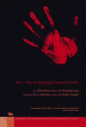 Meller / Wunderlich |  Rot - Die Archäologie bekennt Farbe (Tagungen des Landesmuseums für Vorgeschichte Halle 10) | Buch |  Sack Fachmedien