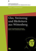 Eichhorn / Holesch / Stieme |  Glas, Steinzeug und Bleilettern aus Wittenberg | Buch |  Sack Fachmedien
