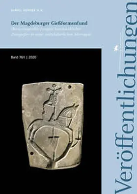 Berger / Ditmar-Trauth / Wunderlich |  Der Magdeburger Gießformenfund (Veröffentlichungen des Landesamtes für Denkmalpflege und Archäologie 76/I-II) | Buch |  Sack Fachmedien