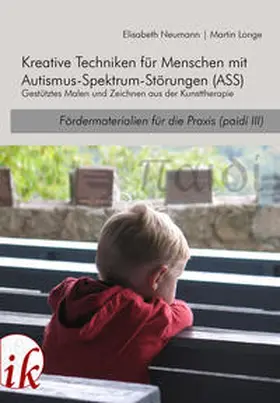 Neumann / Longe |  paidi (3) - Kreative Techniken für Menschen mit Autismus-Spektrum-Störungen (ASS) | Sonstiges |  Sack Fachmedien