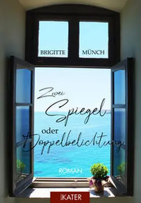 Münch |  Zwei Spiegel oder Doppelbelichtung | Buch |  Sack Fachmedien