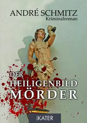 Schmitz |  Der Heiligenbildmörder | Buch |  Sack Fachmedien