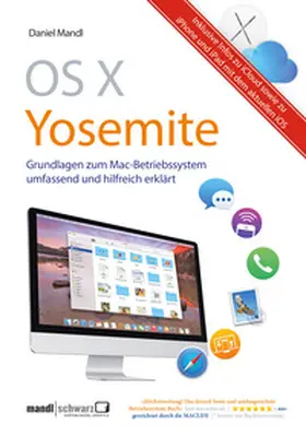Mandl |  OS X Yosemite – Grundlagen zum Mac-Betriebssystem umfassend und hilfreich erklärt | eBook | Sack Fachmedien