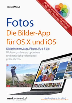 Mandl |  Fotos - die Bilder-App für OS X und iOS / digitale Bilder organisieren, optimieren und präsentieren | eBook | Sack Fachmedien