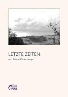 Mildenberger / Sitte |  Letzte Zeiten | Buch |  Sack Fachmedien