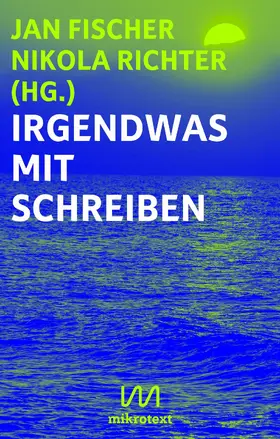 Fischer / Richter |  Irgendwas mit Schreiben | eBook | Sack Fachmedien
