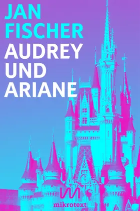 Fischer |  Audrey und Ariane | eBook | Sack Fachmedien