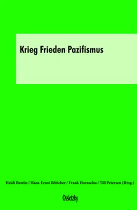 Beutin / Böttcher / Hornschu |  Krieg-Frieden-Pazifismus | Buch |  Sack Fachmedien
