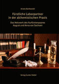 Bartkowski |  Fürstliche Laborpartner in der alchemistischen Praxis | Buch |  Sack Fachmedien
