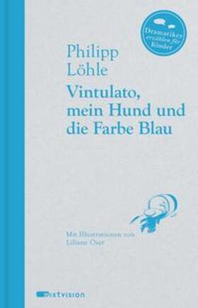 Löhle |  Vintulato, mein Hund und die Farbe Blau | Buch |  Sack Fachmedien
