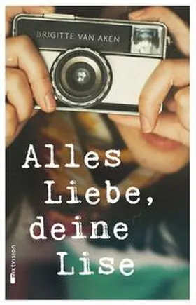 van Aken |  Alles Liebe, deine Lise | Buch |  Sack Fachmedien