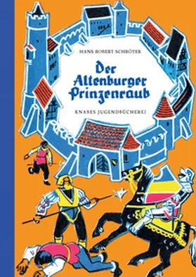 Schröter |  Der Altenburger Prinzenraub | Buch |  Sack Fachmedien