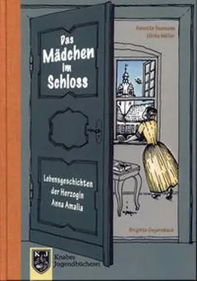 Seemann / Müller | Das Mädchen im Schloss - Anna Amalia I | Buch | 978-3-944575-91-9 | www.sack.de