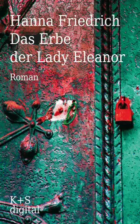 Friedrich | Das Erbe der Lady Eleanor | E-Book | www.sack.de