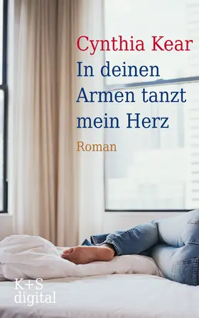 Kear |  In deinen Armen tanzt mein Herz | eBook | Sack Fachmedien