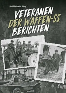 Michaelis |  Veteranen der Waffen-SS berichten | Buch |  Sack Fachmedien