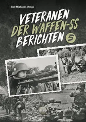 Michaelis |  Veteranen der Waffen-SS berichten | Buch |  Sack Fachmedien