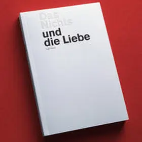 Munz |  Das Nichts und die Liebe | Buch |  Sack Fachmedien