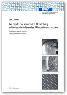 Kästner |  Methode zur spanenden Herstellung reibungsminimierender Mikroschmiertaschen | Buch |  Sack Fachmedien