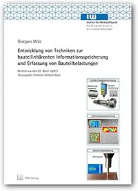 Mróz |  Entwicklung von Techniken zur bauteilinhärenten Informationsspeicherung und Erfassung von Bauteilbelastungen | Buch |  Sack Fachmedien