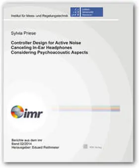 Priese |  Controller Design for Active Noise Canceling In-Ear Headphones Considering Psychoacoustic Aspects | Buch |  Sack Fachmedien