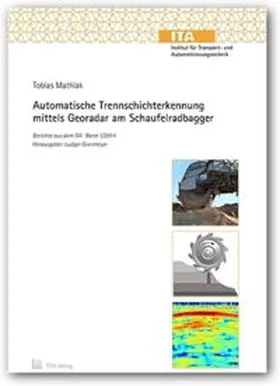 Mathiak |  Automatische Trennschichterkennung mittels Georadar am Schaufelradbagger | Buch |  Sack Fachmedien