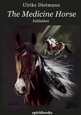 Dietmann | The Medicine Horse | Buch | 978-3-944587-00-4 | www.sack.de