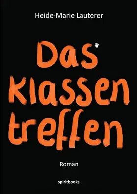 Lauterer |  Das Klassentreffen | eBook | Sack Fachmedien