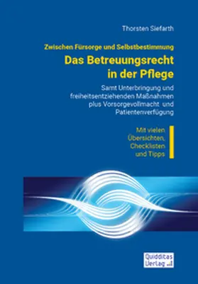Siefarth |  Zwischen Fürsorge und Selbstbestimmung: Das Betreuungsrecht in der Pflege | Buch |  Sack Fachmedien