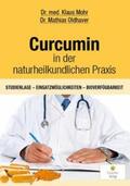 Mohr / Oldhaver |  Curcumin in der naturheilkundlichen Praxis | Buch |  Sack Fachmedien