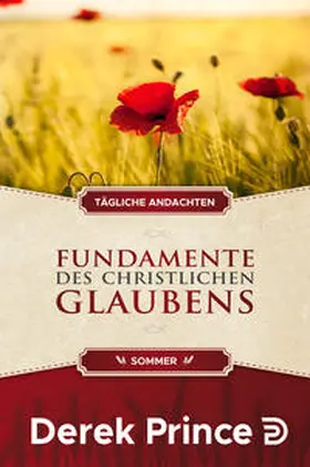 Prince |  Tägliche Andachten: Fundamente des christlichen Glaubens - Sommer | Buch |  Sack Fachmedien