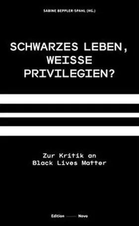 Beppler-Spahl |  Schwarzes Leben, weiße Privilegien? | Buch |  Sack Fachmedien