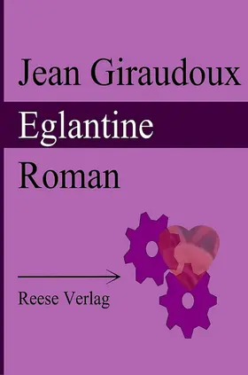 Giraudoux |  Eglantine | eBook | Sack Fachmedien