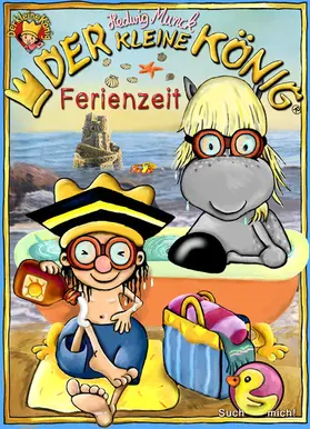 Munck |  Der kleine König - Ferienzeit | eBook | Sack Fachmedien