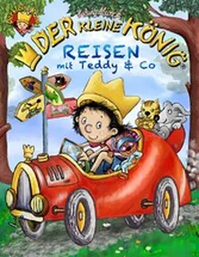 Munck |  Der kleine König - Reisen mit Teddy & Co | eBook | Sack Fachmedien