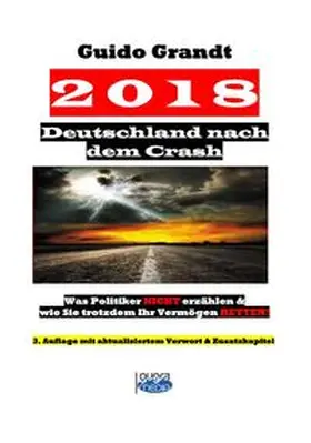Grandt |  2018 - Deutschland nach dem Crash | Buch |  Sack Fachmedien