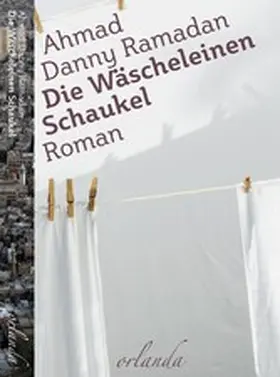 Ramadan |  Die Wäscheleinen-Schaukel | eBook | Sack Fachmedien