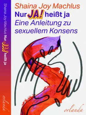 Machlus | Nur Ja! heißt ja | Buch | 978-3-944666-84-6 | sack.de