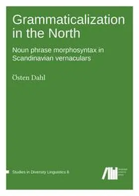 Dahl |  Grammaticalization in the North | Buch |  Sack Fachmedien